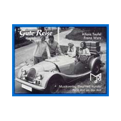         Gute Reise  (Marsch) - Alfons Teufel / Arr. Franz Watz
    