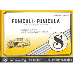         Funiculi-Funicula (Schau hi, da liegt an toter Fisch) - Luigi Denza / Arr. Rudi Seifert
    