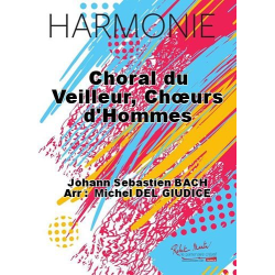         Choral du Veilleur (Wachet auf, ruft uns die Stimme) - Johann Sebastian Bach / Arr. Michel Delgiudice
    