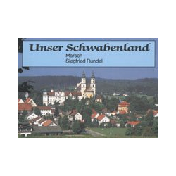         Unser Schwabenland  (Marsch) - Siegfried Rundel
    