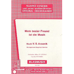         Mein bester Freund ist die Musik - Slavko Avsenik / Arr. Siegfried Somma
    