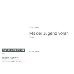         Mit der Jugend voran (Marsch) - Ernst Gruner
    