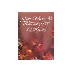         From Whom All Blessings Flow - Ed Huckeby
    