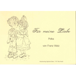         Für meine Liebe (Polka) - Franz Watz
    