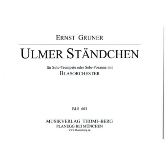 Ulmer Ständchen (Trompete oder  Posaune Solo)