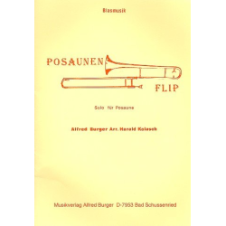         Posaunen-Flip - Alfred Burger / Arr. Harald Kolasch
    