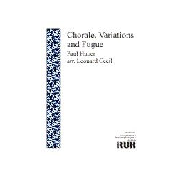         Choral, Variationen und Fuge (new edition) - Paul Huber / Arr. Leonard Cecil
    