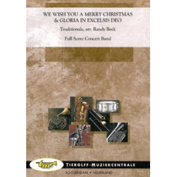         We wish you a merry Christmas / Gloria in Exelcis Deo - Traditional / Arr. Randy Beck
    
