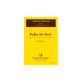 Polka für Drei  (Solo für Flg., Tenh., Tuba)