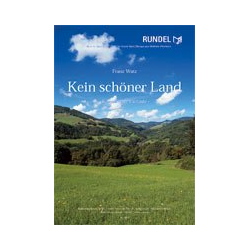         Kein schöner Land - Traditional / Arr. Franz Watz
    