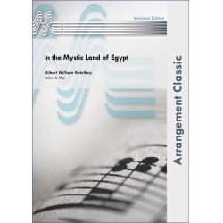         In the Mystic Land of Egypt - Albert W. Ketelbey / Arr. Johan de Meij
    