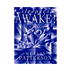         Sleepers, Awake ! - Johann Sebastian Bach / Arr. Paul Patterson
    