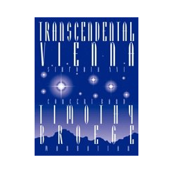         Transcendental Vienna (Sinfonia XVI) - Timothy Broege
    