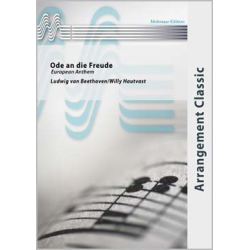         Ode an die Freude - European Anthem - Ludwig van Beethoven / Arr. Willy Hautvast
    