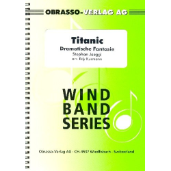         Titanic (Dramatische Fantasie) (Neuausgabe Arr. Kurmann) - Stephan Jaeggi / Arr. Edy Kurmann
    