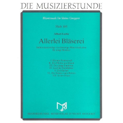         Allerlei Bläserei (Die Musizierstunde Heft 105) - Albert Loritz
    