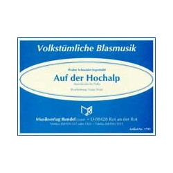         Auf der Hochalp (Alpenländische Polka) - Walter Schneider-Argenbühl / Arr. Franz Watz
    