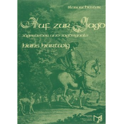         Auf zur Jagd - Jägerlieder und Jagdsignale - Traditional / Arr. Hans Hartwig
    