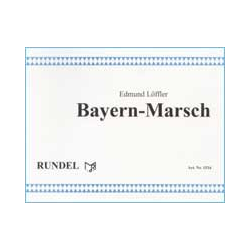         Bayern - Marsch - Edmund Löffler
    