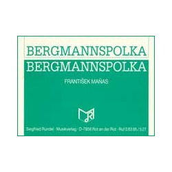         Bergmannspolka - Frantisek Manas
    