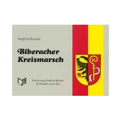         Biberacher Kreismarsch - Kreis- und Heimatmarsch des Landkreises Biberach (Baden-Württemberg) - Siegfried Rundel
    