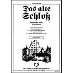         Das Alte Schloß (Ländl. Suite in 5 Sätzen) - Hans Blank
    