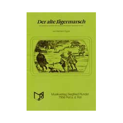         Der Alte Jägermarsch - Hermann Xaver Egner
    