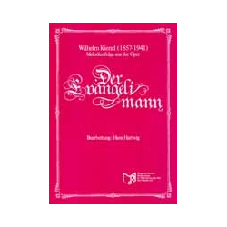         Der Evangelimann - Melodienfolge aus der gleichnamigen Oper - Wilhelm Kienzl / Arr. Hans Hartwig
    