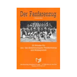         Der Fanfarenzug (20 Stücke f. 1-3stimm. Zug) - G. Herr
    
