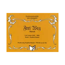         Frei weg! - Carl Latann / Arr. Siegfried Rundel
    