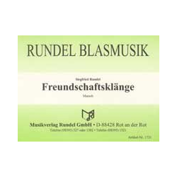         Freundschaftsklänge (Marsch) - Siegfried Rundel
    