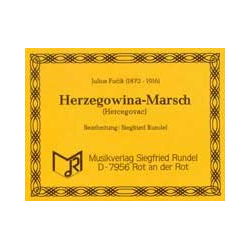         Herzegowina - Marsch - Julius Fucik / Arr. Siegfried Rundel
    