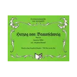         Herzog von Braunschweig - Marsch - Anonymus / Arr. Siegfried Rundel
    