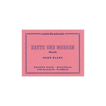 Heute und Morgen - Straßenmarsch