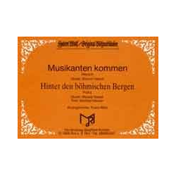         Hinter den böhmischen Bergen / Musikanten kommen - Wenzel Valcek / Arr. Franz Watz
    