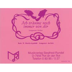        Ich träume noch immer von dir (für 2 Solotrompeten und Blasorchester) - Walter Schneider-Argenbühl / Arr. Joe Grain
    