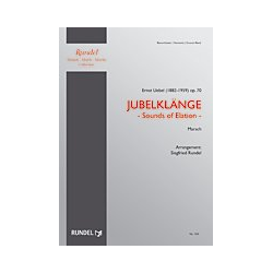         Jubelklänge - Sounds of Elation - Ernst Robert Uebel / Arr. Siegfried Rundel
    