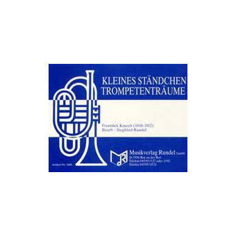 Trompetenträume / Kleines Ständchen