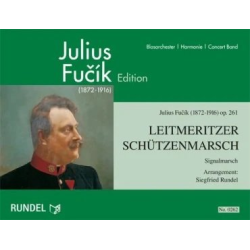         Leitmeritzer Schützenmarsch, op.261 - Julius Fucik / Arr. Siegfried Rundel
    