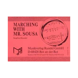         Marching with Mr. Sousa - Siegfried Rundel
    