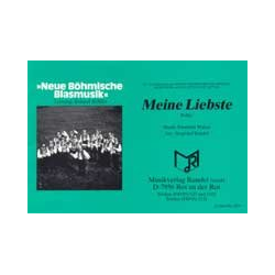         Meine Liebste - Polka - Frantisek Manas / Arr. Siegfried Rundel
    