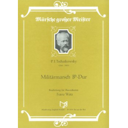         Militärmarsch in Bb-Dur - Piotr Ilich Tchaikowsky (Pyotr Peter Ilyich Iljitsch Tschaikovsky) / Arr. Franz Watz
    