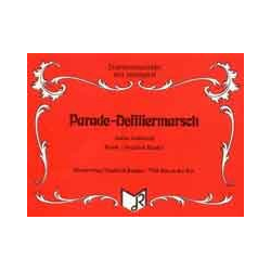         Parade Defiliermarsch - Anton Ambrosch / Arr. Siegfried Rundel
    