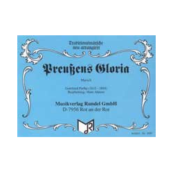         Preußens Gloria - Gottfried Piefke / Arr. Hans Ahrens
    