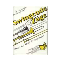         Swingende Züge (Solo f. 3 Posaunen) - Walter Tuschla / Arr. B. Hallenser
    