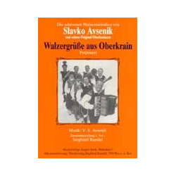         Walzergrüße aus Oberkrain - Slavko Avsenik / Arr. Siegfried Rundel
    