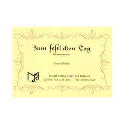         Zum festlichen Tag - Franz Watz
    