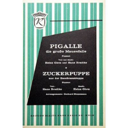         Pigalle / Zuckerpuppe aus der Bauchtanzgruppe - Heinz Gietz / Arr. Franz Josef Breuer
    