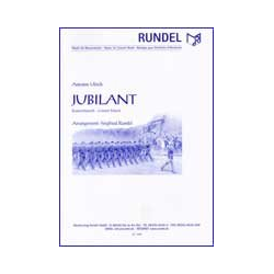         Jubilant (Konzertmarsch) - Antonin Ulrich / Arr. Siegfried Rundel
    