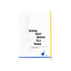         Scenes about German Folksongs - Traditional / Arr. Walter Ratzek
    